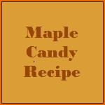 Maple Candy Recipe