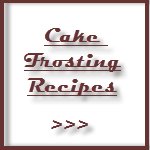 Cake Frosting Recipes
